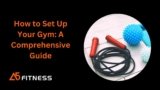 How to Set Up Your Gym: A Comprehensive Guide